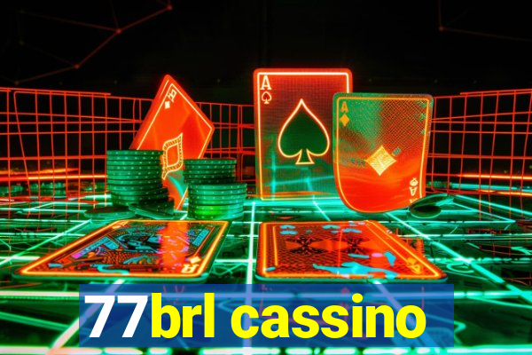 77brl cassino